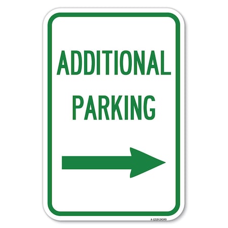 Signmission Additional Parking Sign Right Arrow Heavy-Gauge Aluminum Sign, 12" x 18", A-1218-24349 A-1218-24349